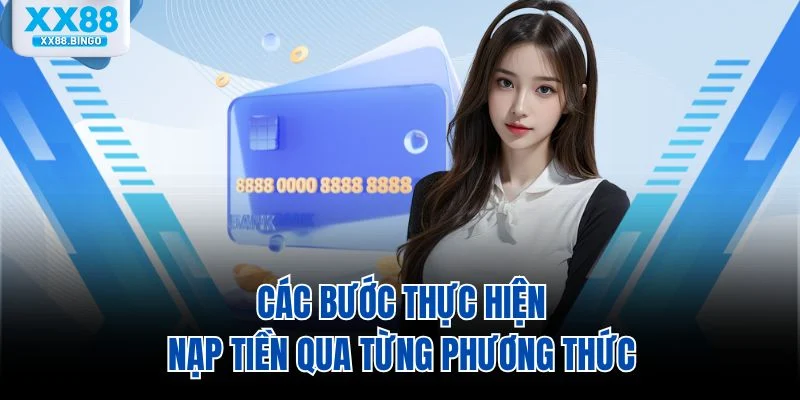 Các bước thực hiện nạp tiền qua từng phương thức