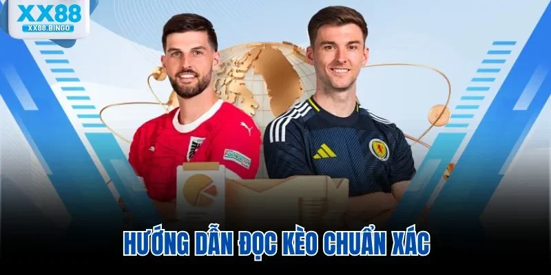 Hướng dẫn đọc kèo chuẩn xác