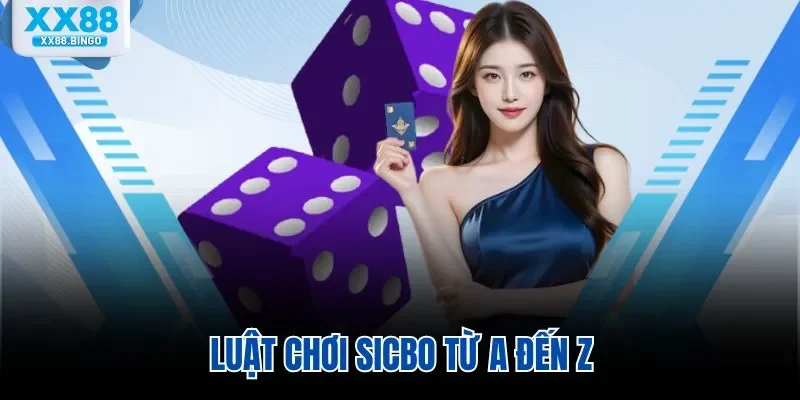 Luật chơi sicbo từ A đến Z