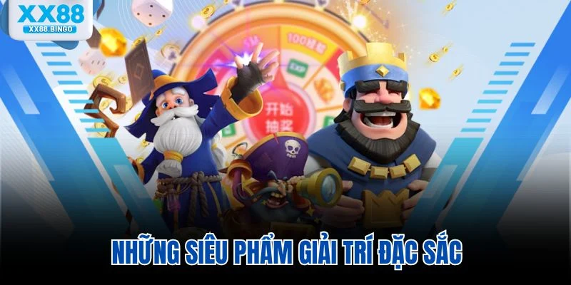 Những siêu phẩm giải trí đặc sắc