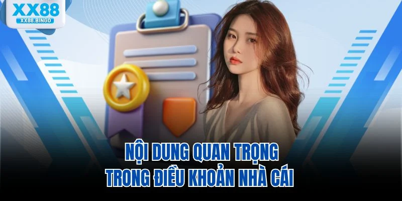 Nội dung quan trọng trong điều khoản nhà cái 